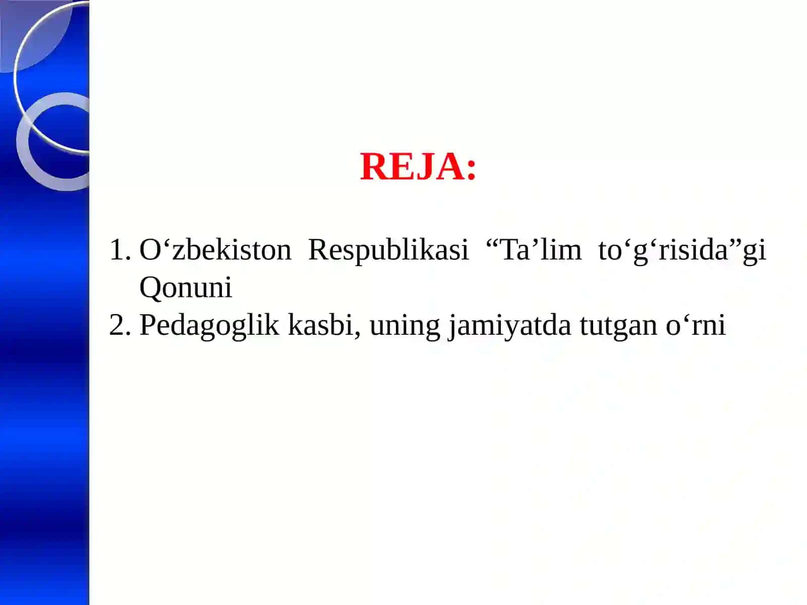 TA’LIM TO’G’RISIDAGI QONUN. PEDAGOGLIK KASBI, UNING JAMIYATDA TUTGAN O’RNI 2