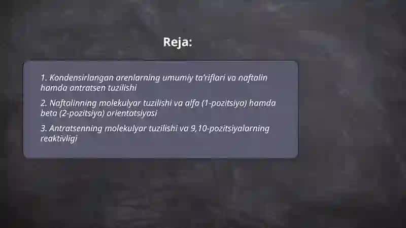 Kondensirlangan arenlar - naftalin, antratsen 2