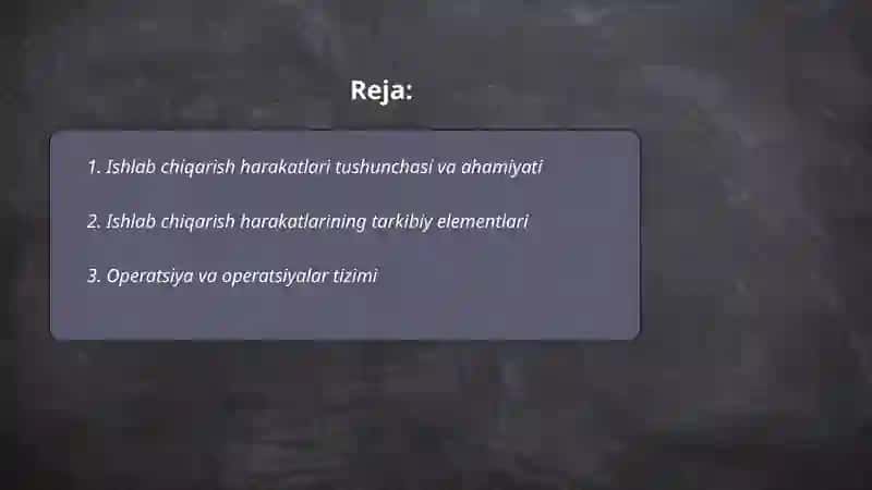 Ishlab chiqarish harakatlari va uning tarkibi 2