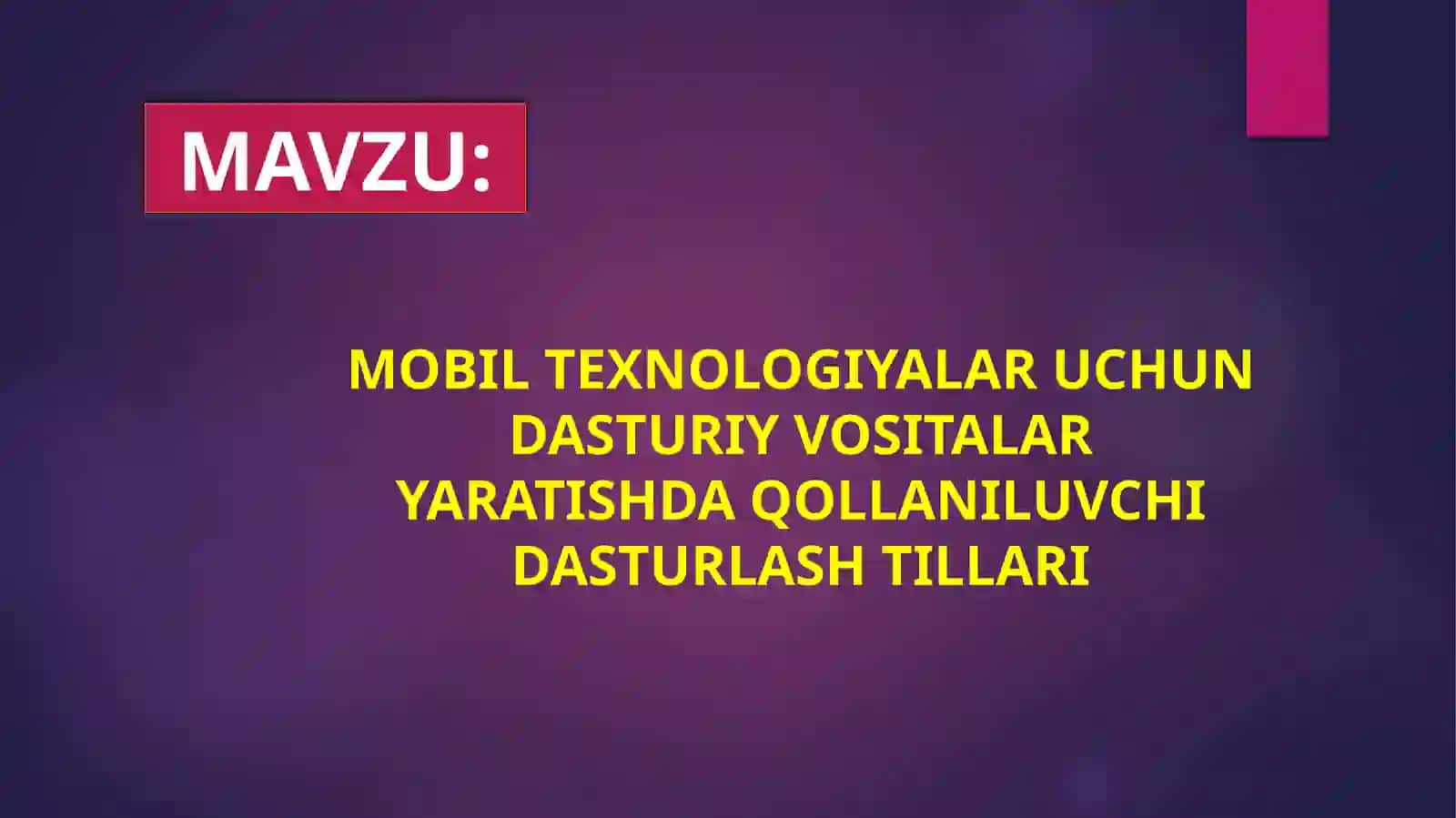 MOBIL TEXNOLOGIYALAR UCHUNDASTURIY VOSITALAR YARATISHDA QOLLANILUVCHI DASTURLASH TILLARI 2