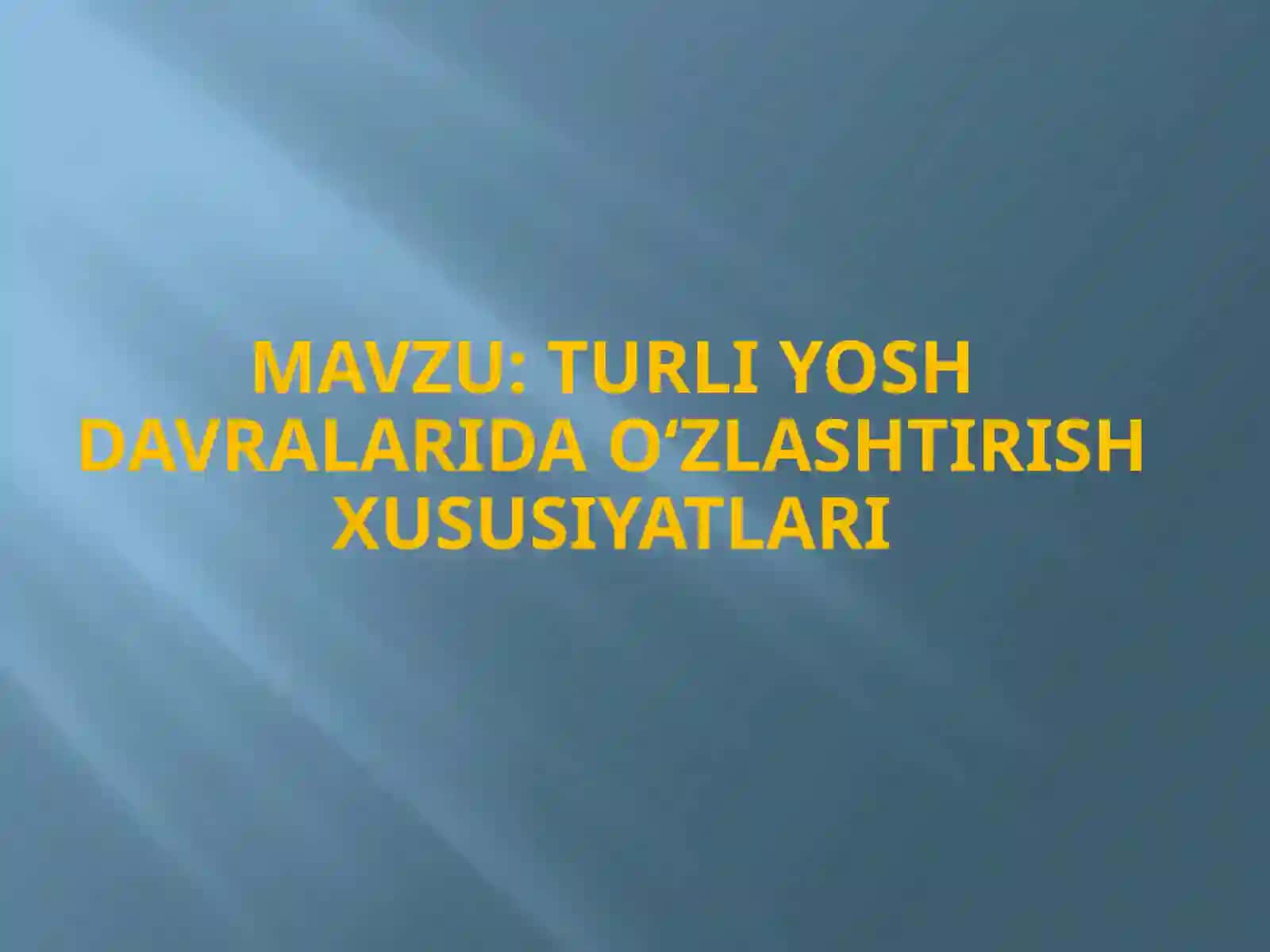 Yosh davrlari psixologiyasi faniga kirish, prinsiplari, vazifalari, tadqiqot usullari 2