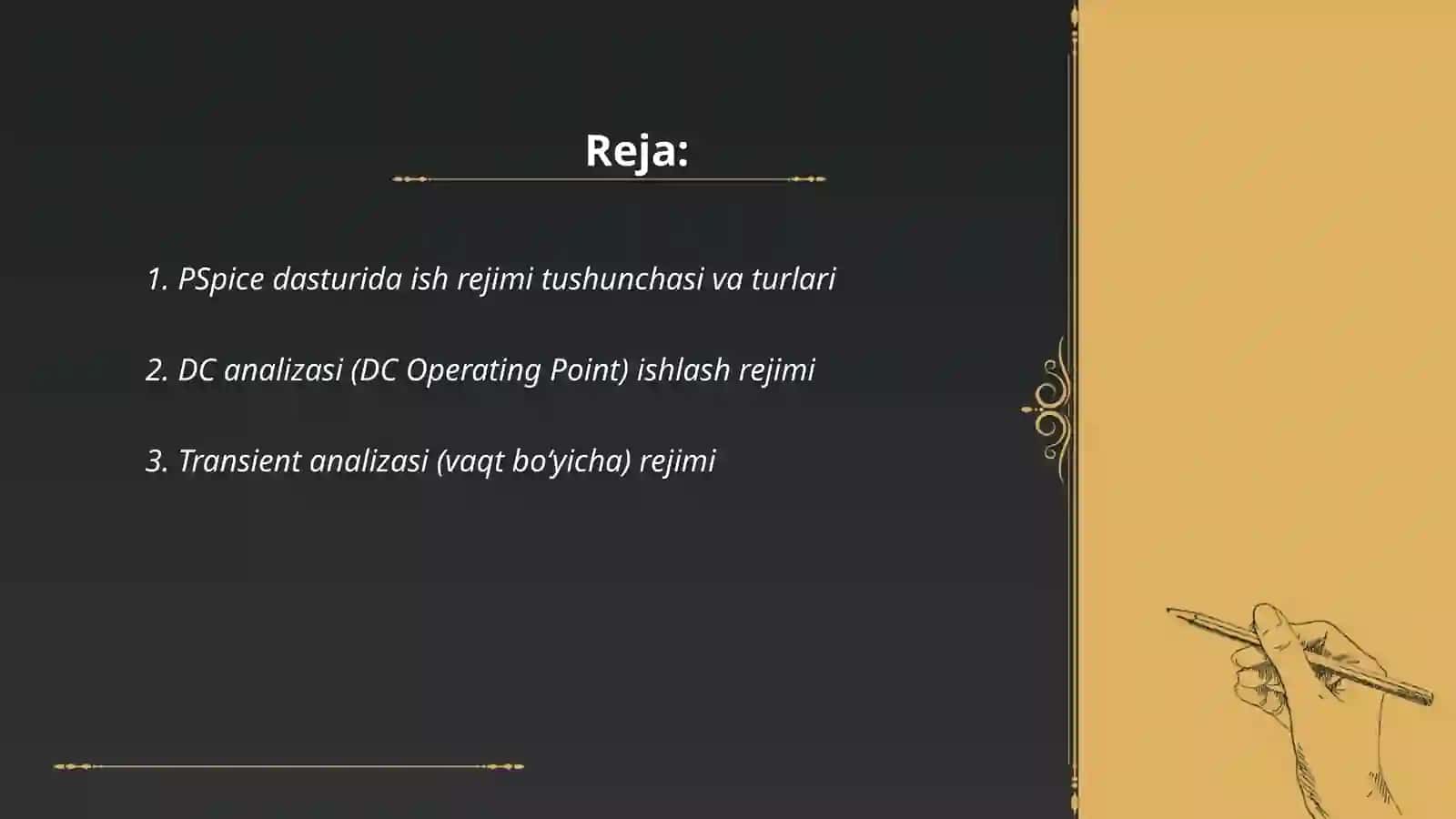 PSpice dastur asosida ish rejimlari qanday 2