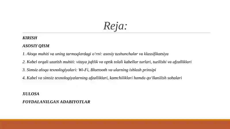 Aloqa muhiti kabel turlari (vitaya juftlik, optik tolali) va simsiz texnologiyalar (Wi-Fi, Bluetooth). 2