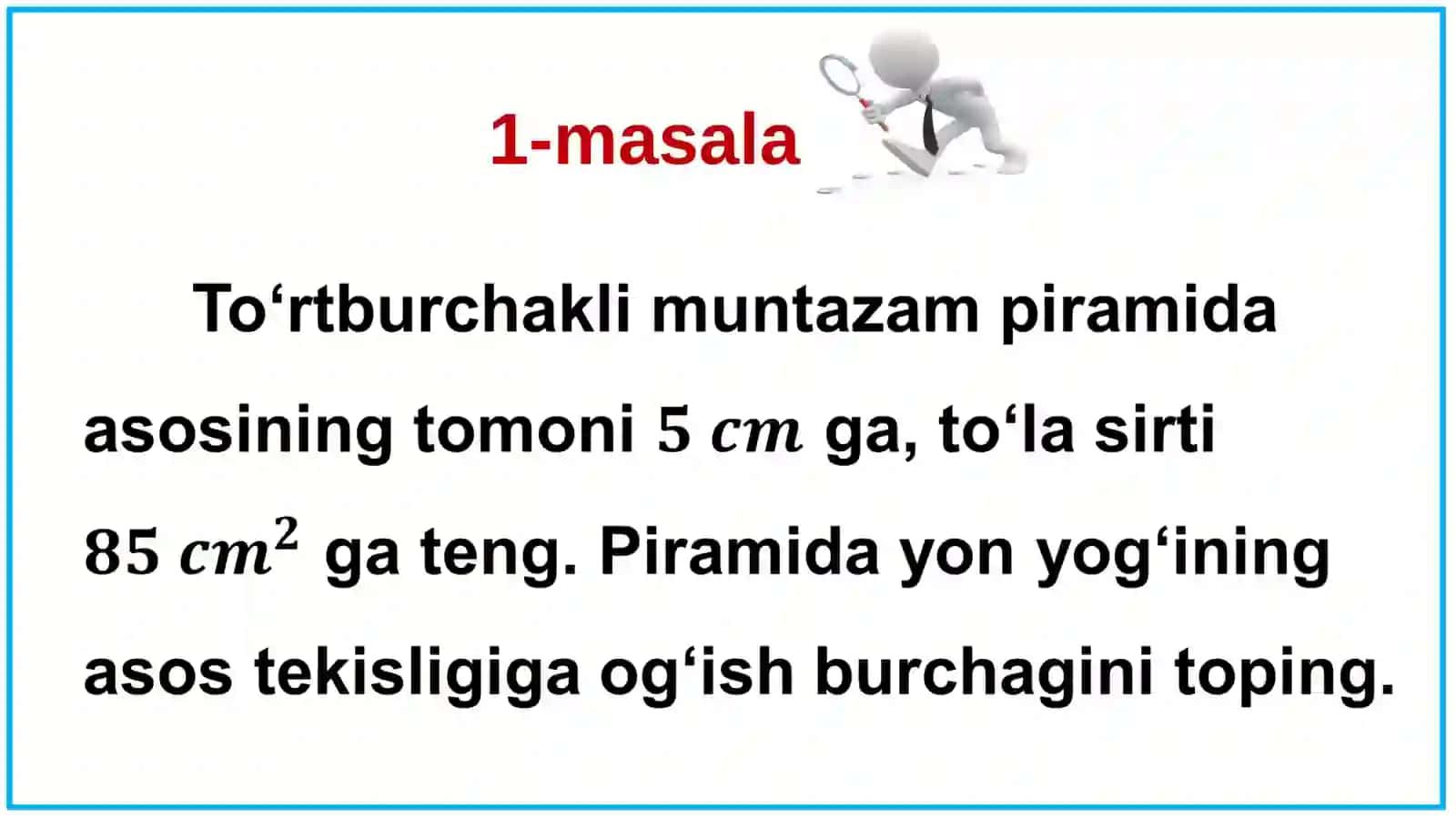 Piramidaning yon va to‘lasir tini hisoblashga doir masalalar 2