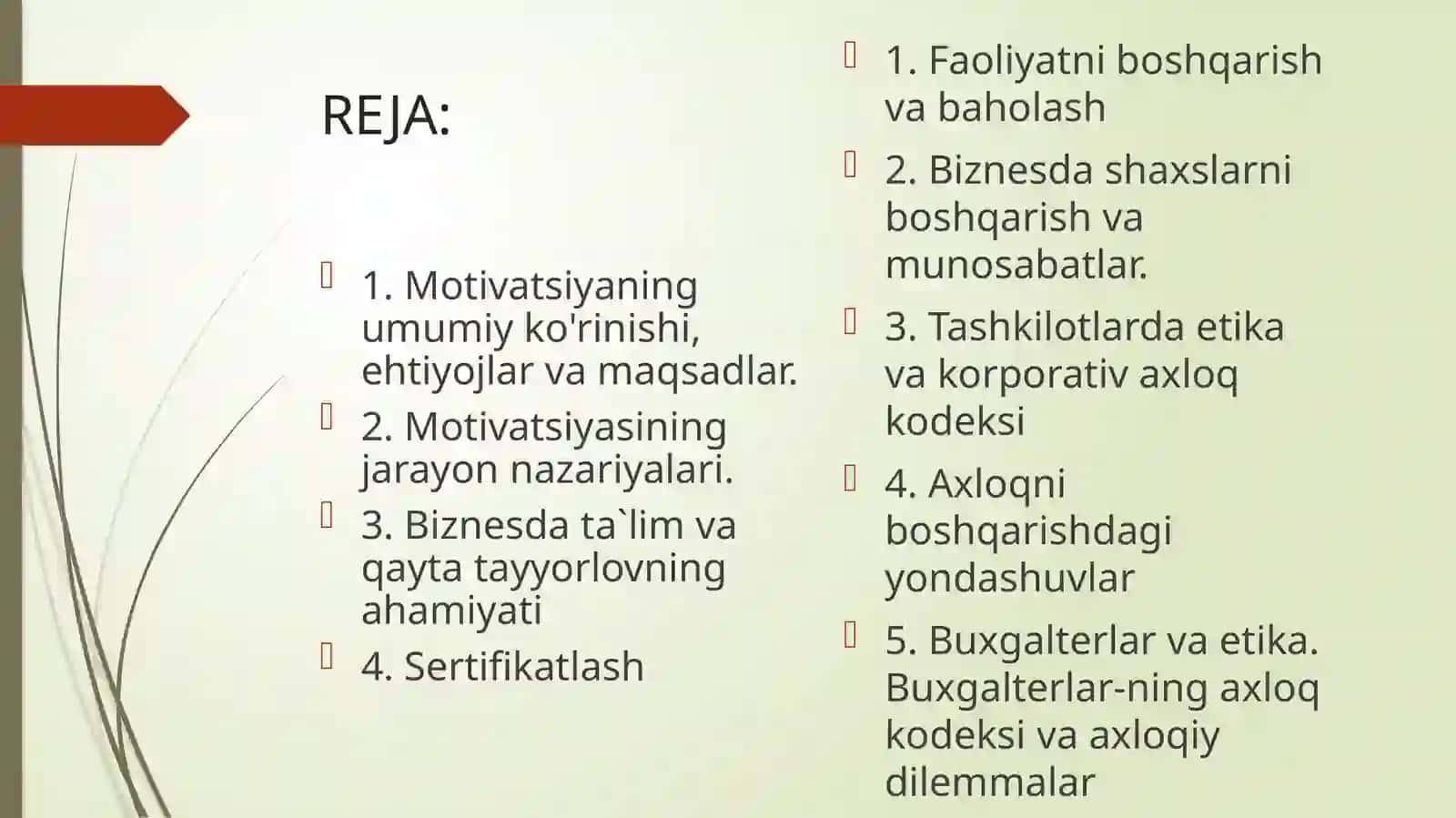 Shaxslar va larning motivatsiyasi. Ta’lim va rivojlanish. Shaxsiy samaradorlik va munosabatlar. Axloqiy munosabatlar 2