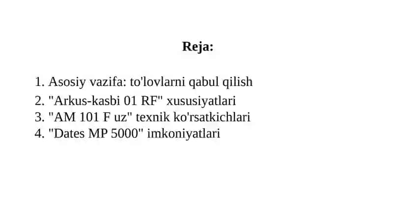 “AM 101 F Uz”, “Dates MP 5000” va «Arkus-Kasbi 01 RF » markali nazorat-kassa  mashinalari. 2