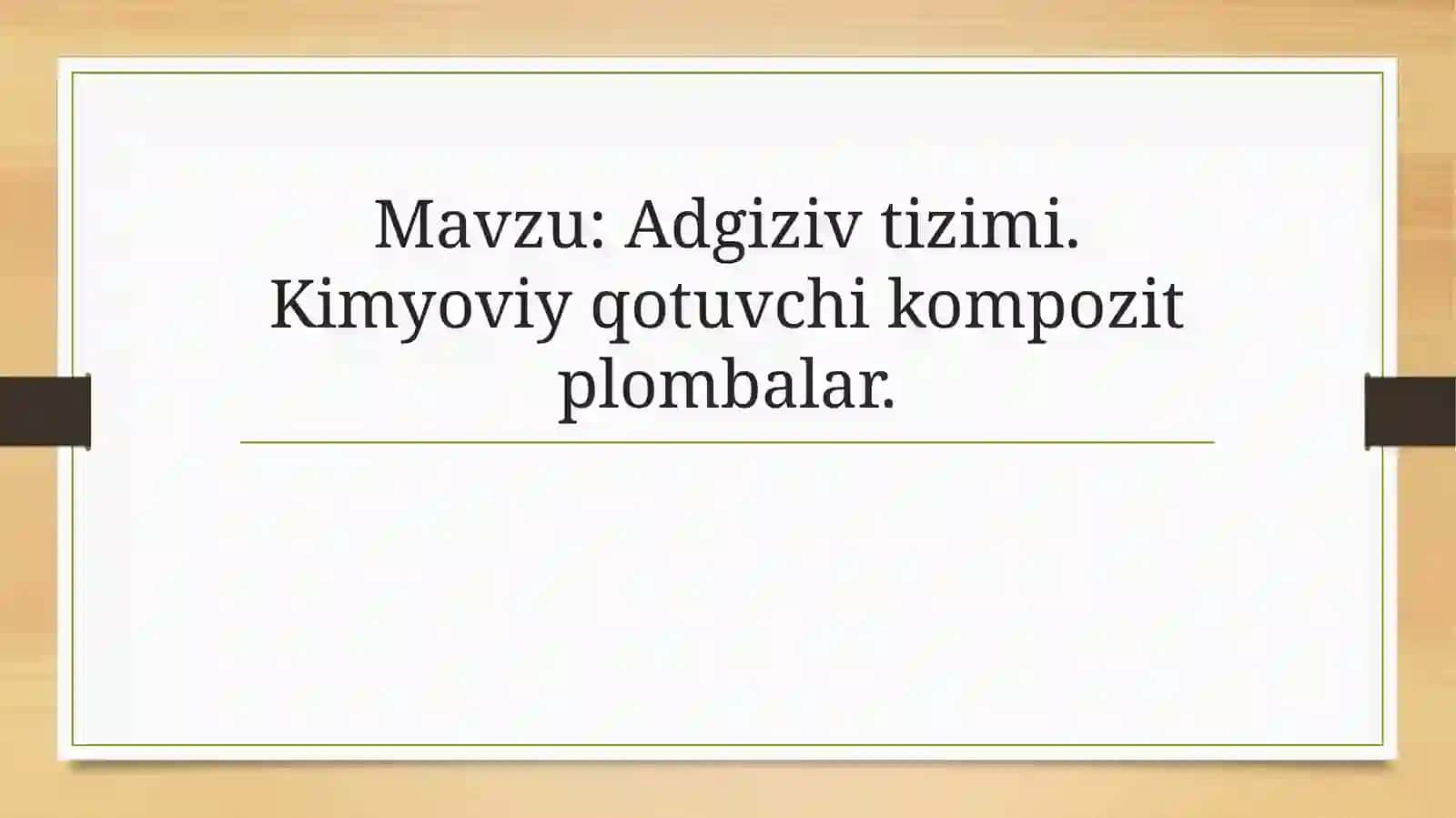 Stomatologiyada kimyoviy qotuvchi plombalar 2