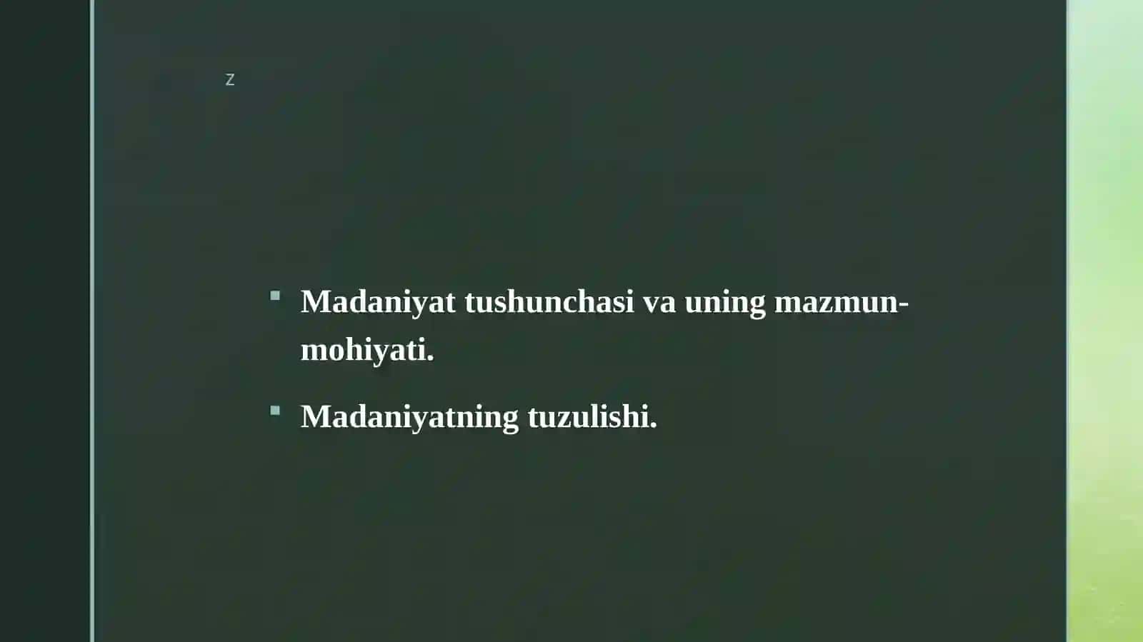 MADANIYAT TUSHUNCHASI VA UNING MAZMUN-MOHIYATIMa’ruzachi:H.O.Abdullayeva 2