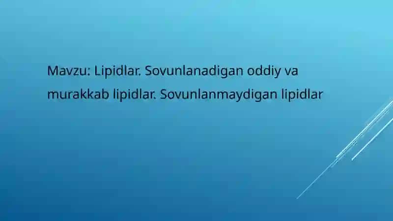 Lipidlar.Sovunlanadiganoddiyvamurakkablipidlar.Sovunlanmaydiganlipidlar 2
