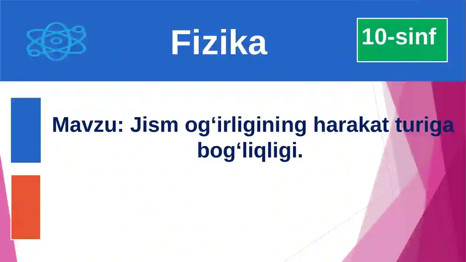 10-sinf Fizika fanidan Jism o'g'irligining harakat turiga bog'liqligi mavzuda dars ishlanma 2