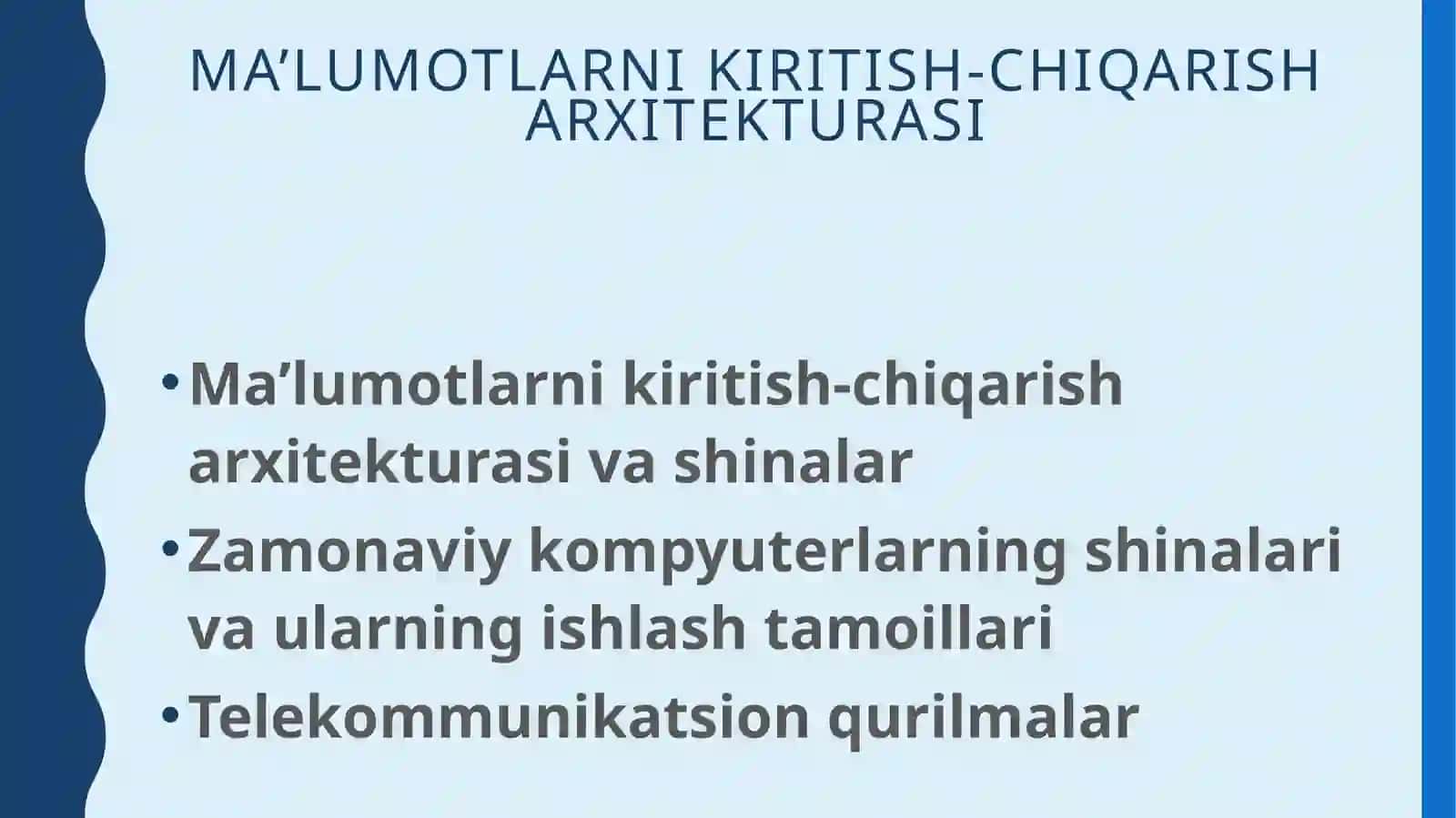 MA’LUMOTLARNI KIRITISH-CHIQARISH ARXITEKTURASI 2