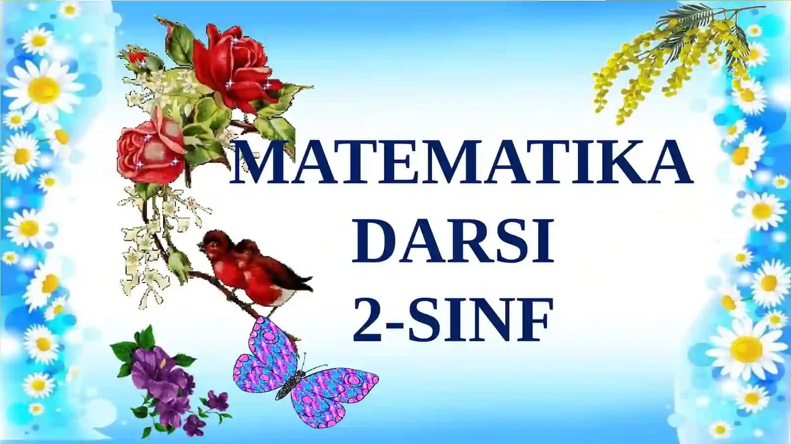MATEMATIKADARSI2-SINF 2