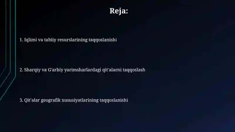 Sharqiy va ģarbiy yarim sharlarda joylashgan materiklarga qiyosiy tavsif 2