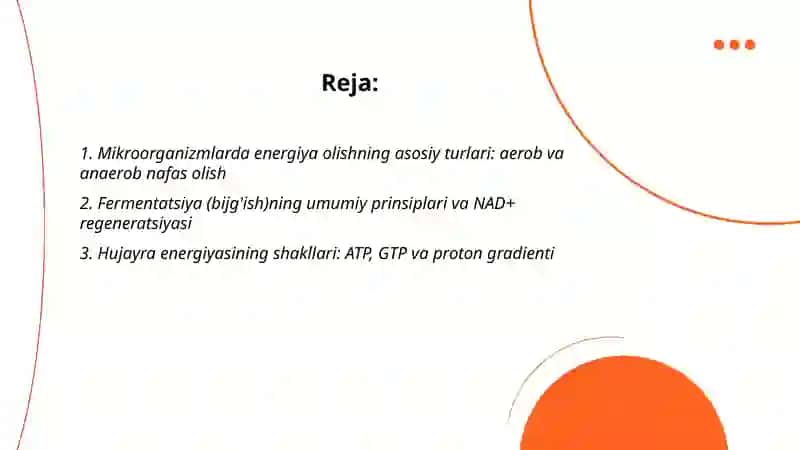 Mikroorganizmlar tomonidan energiya olish usullari. Hujayra energiyasining shakllari va hosil bo'lish usullari. Fermentatsiya (bijg'ish). Uglevodlarni fermentatsiya qilish yo'llari. Fermentatsiya turlari. 2