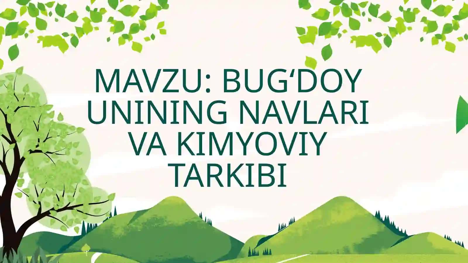 BUG‘DOY UNINING NAVLARI VA KIMYOVIY TARKIBI 2