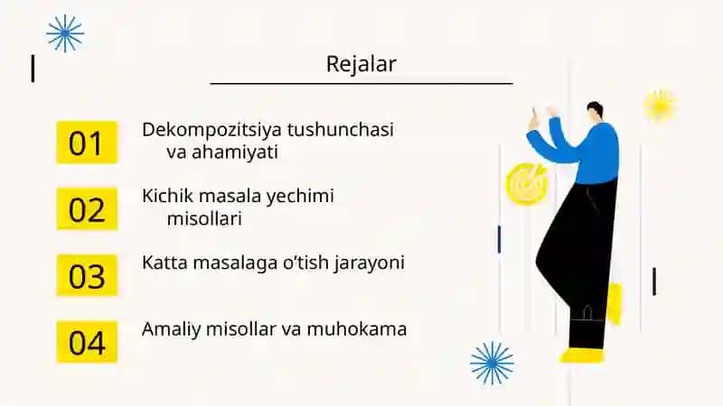 Dekompozitsiyadan foydalanish. Kichik masala yechimi orqali katta masalaga o’tish 2