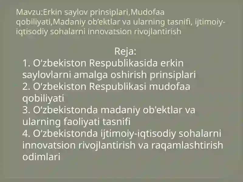 Erkin saylov prinsiplari, Mudofaa qobiliyati, Madaniy ob’ektlar va ularning tasnifi, ijtimoiy-iqtisodiy sohalarni innovatsion rivojlantirish 2