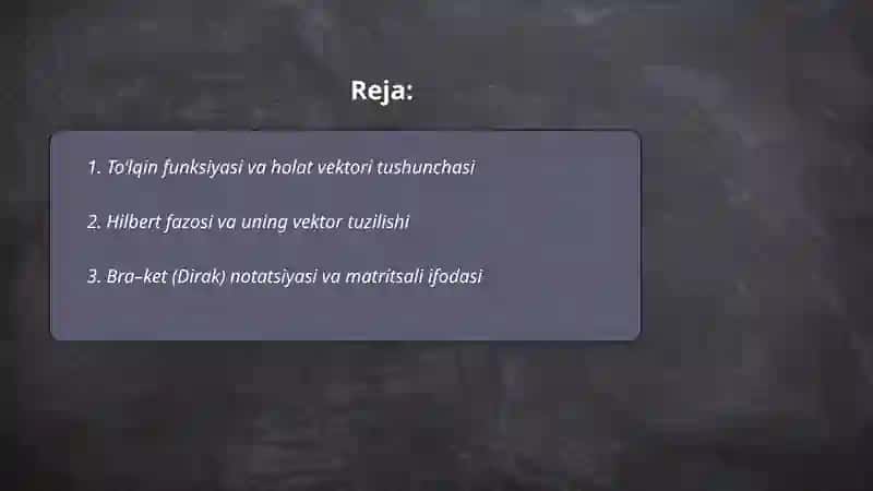 Toʻlqin funksiyalari va operatorlarni vektorlar va matritsalar bilan xarakterlanishi 2