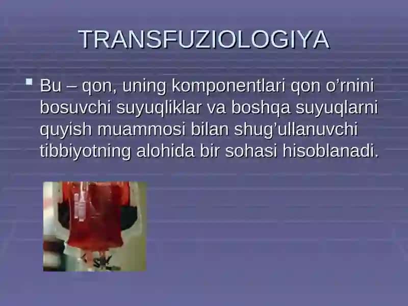 TRANSFUZIOLOGIYA ASOSLARI 2