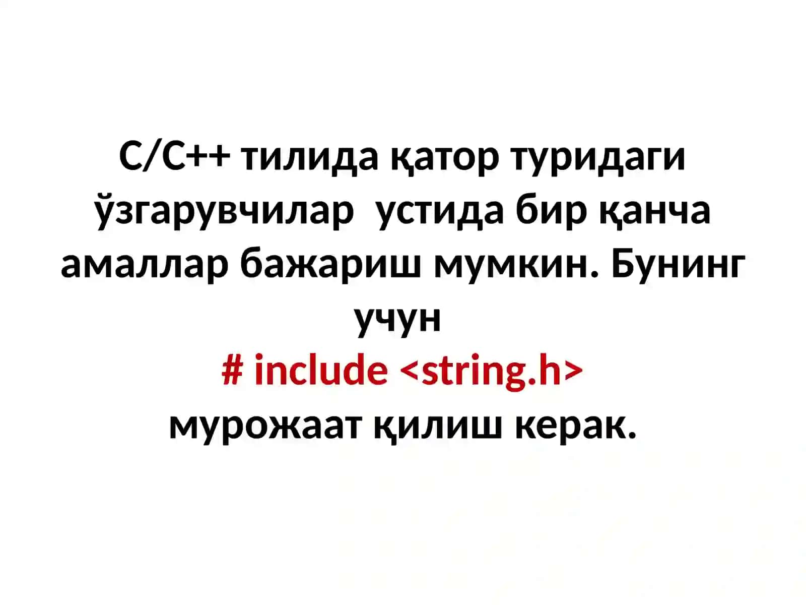 Қатор туридаги ўзгарувчилар билан ишлаш 2