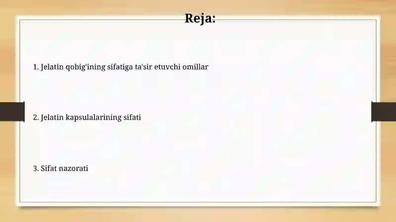 Kapsulalar..Jelatin qobiqning sifatiga taʼsir etuvchi omillar. sifatini nazorat qilish 2