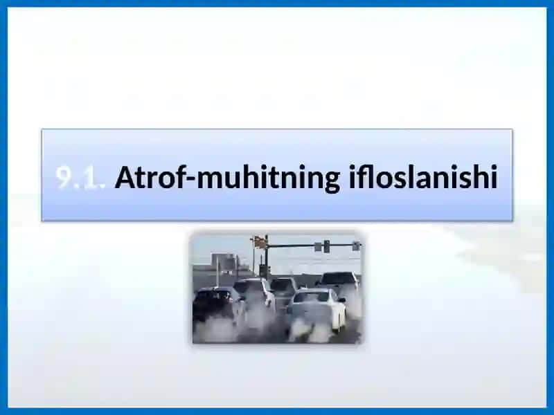 Atrof-muhitning ifloslanishi 2