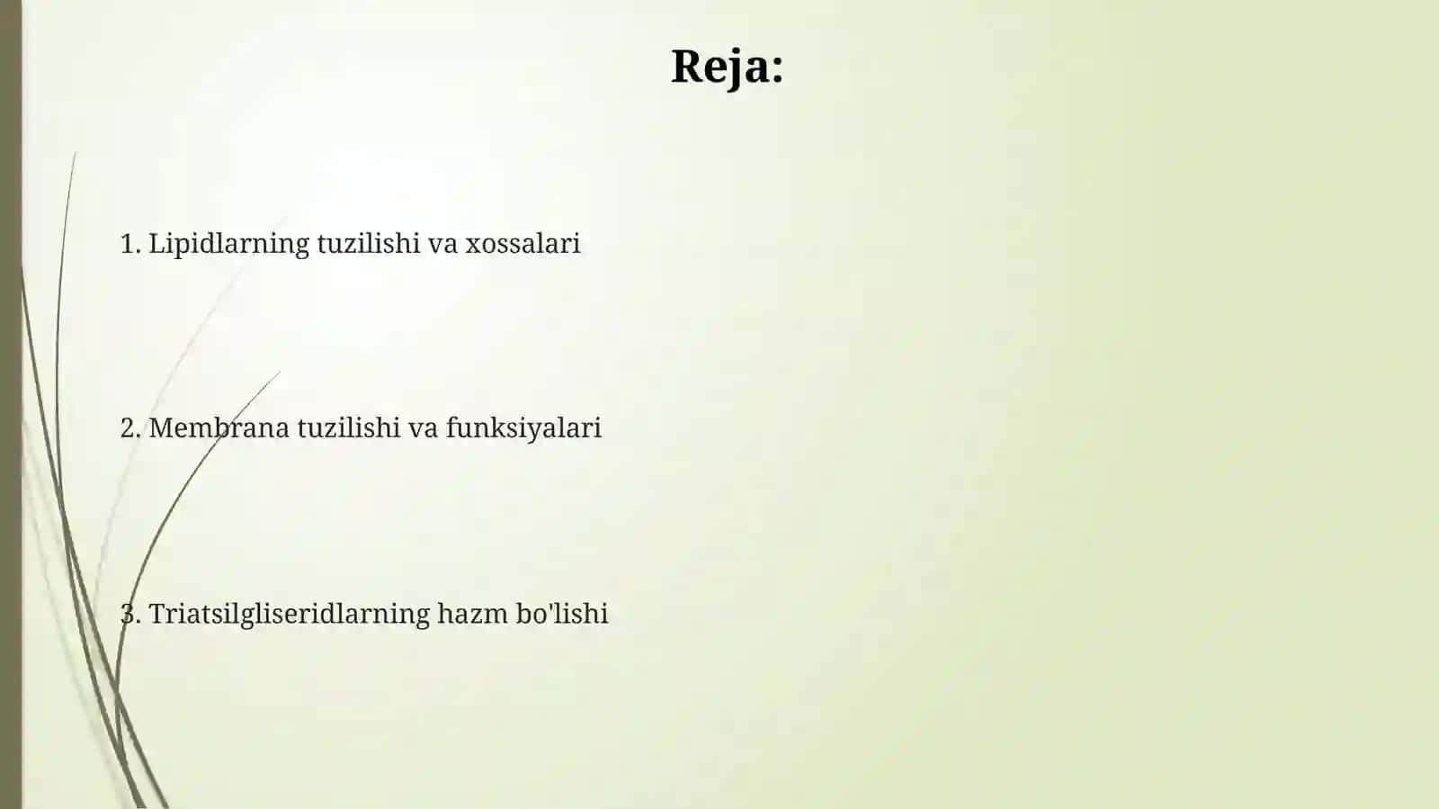 Lipidlartuzilishi.Membranalar.Taomtarkibidagitriatsilglitseridninghazmi 2