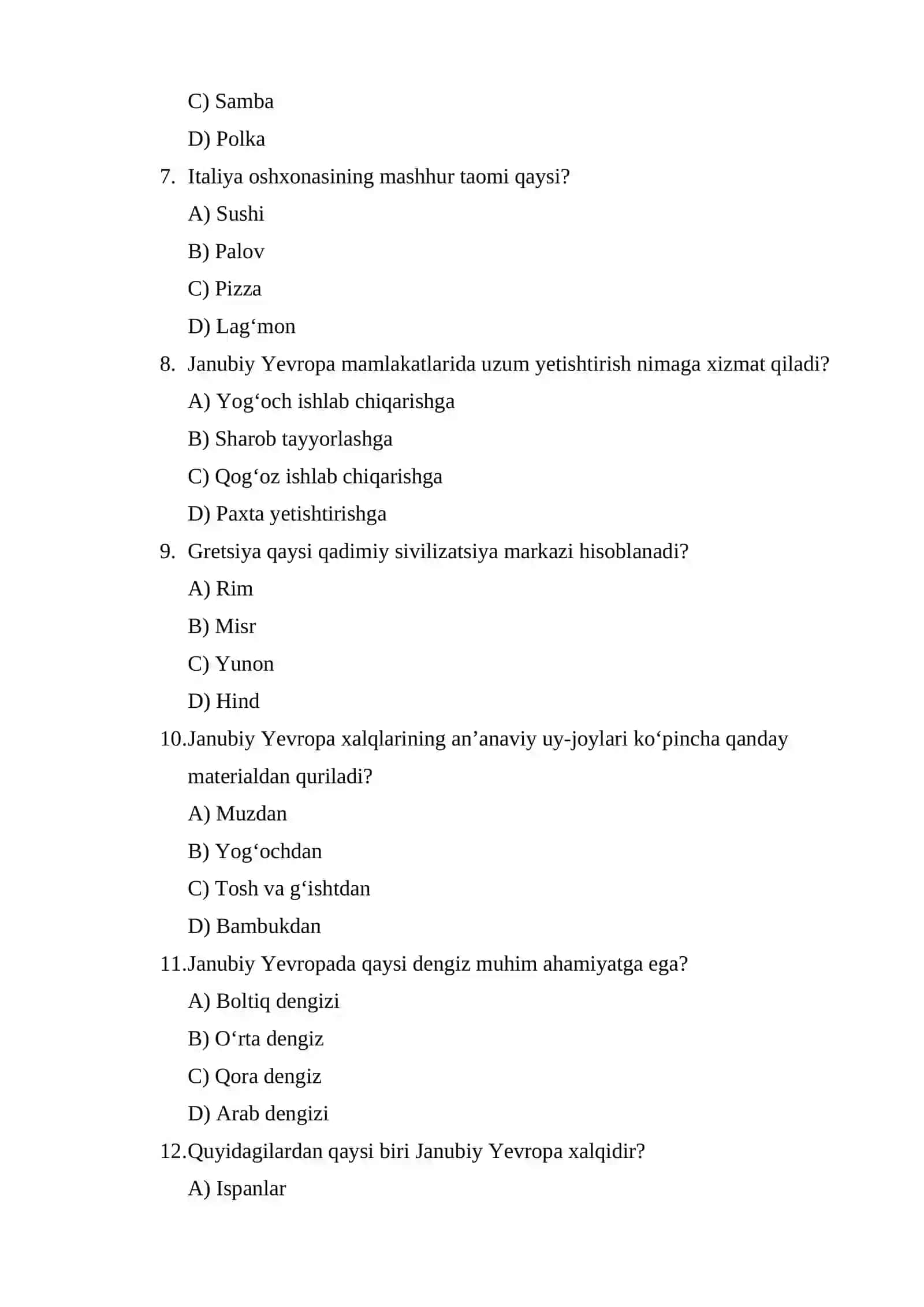 Janubiy Yevropa xalqlari xoʻjaligi va madaniyati test 2