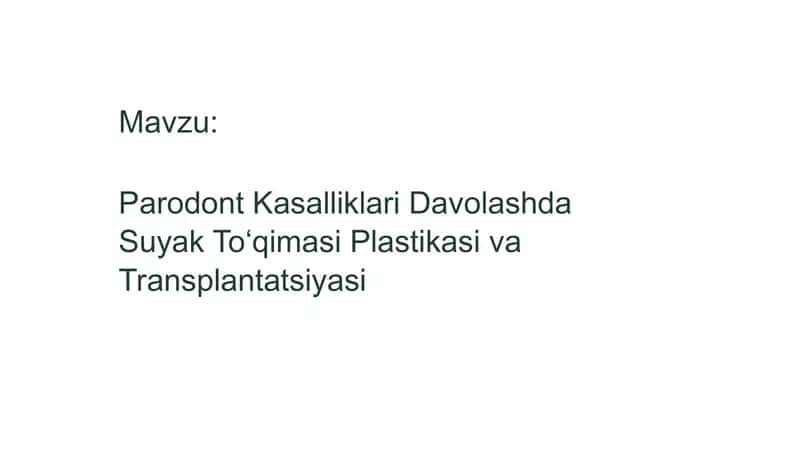 Parodont Kasalliklari Davolashda Suyak To‘qimasi Plastikasi va Transplantatsiyasi 2