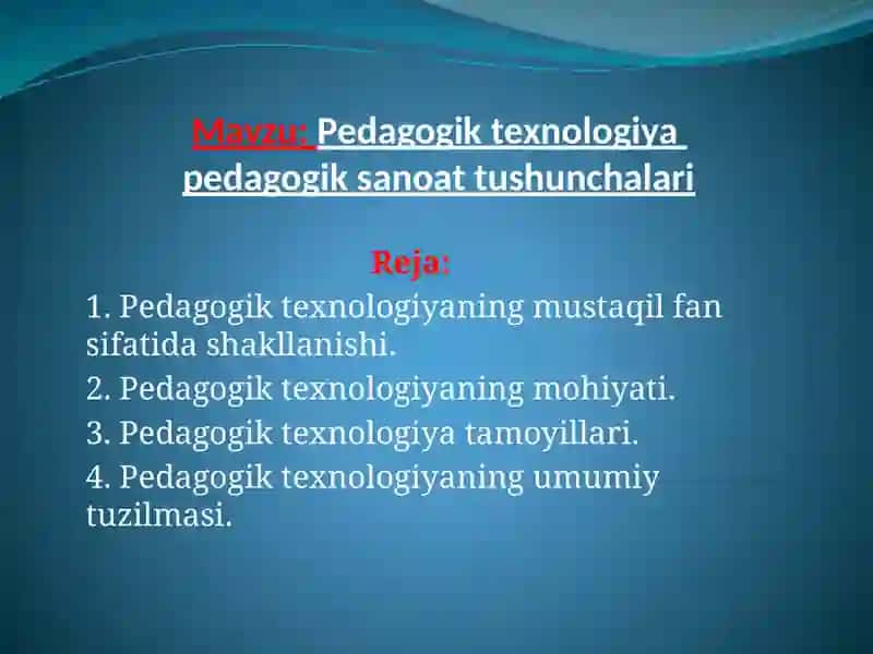 Pedagogik texnologiyalar va pedagogik sanoat tushunchalari 2