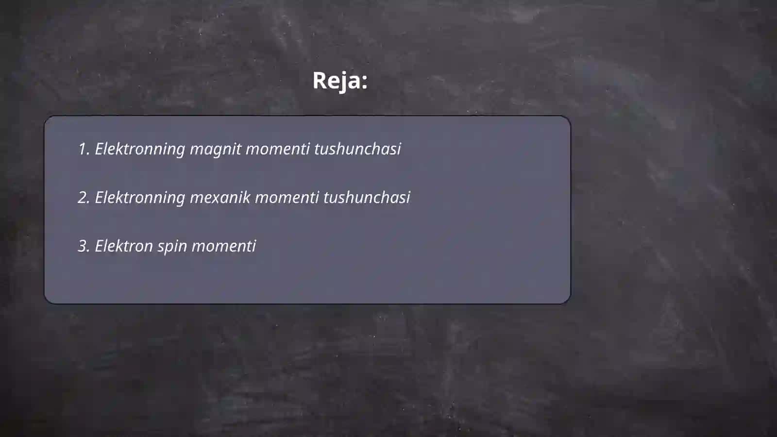 Elektronning magnit va mexanikaviy momentlari 2