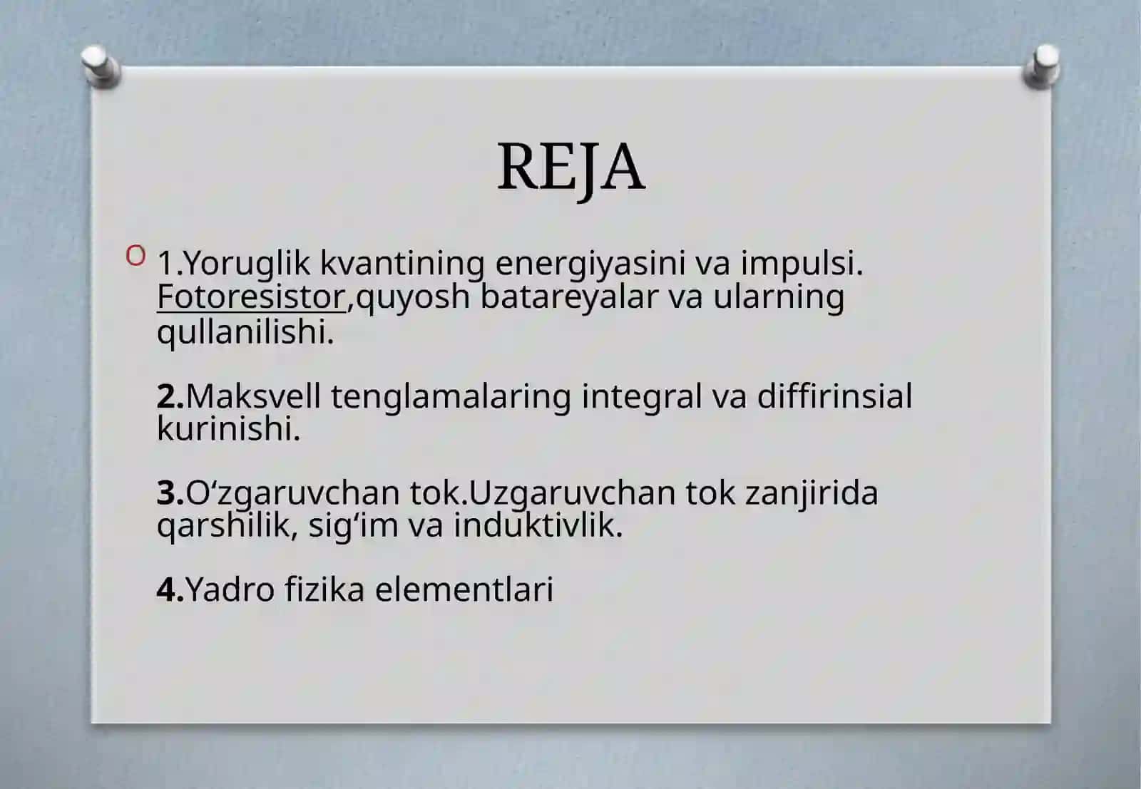 YORUG`LIKNING KVANT HOSSALALARI FOTO EFEKT ATOM VA YADRO FIZIKASI ELEMENTLARI 2