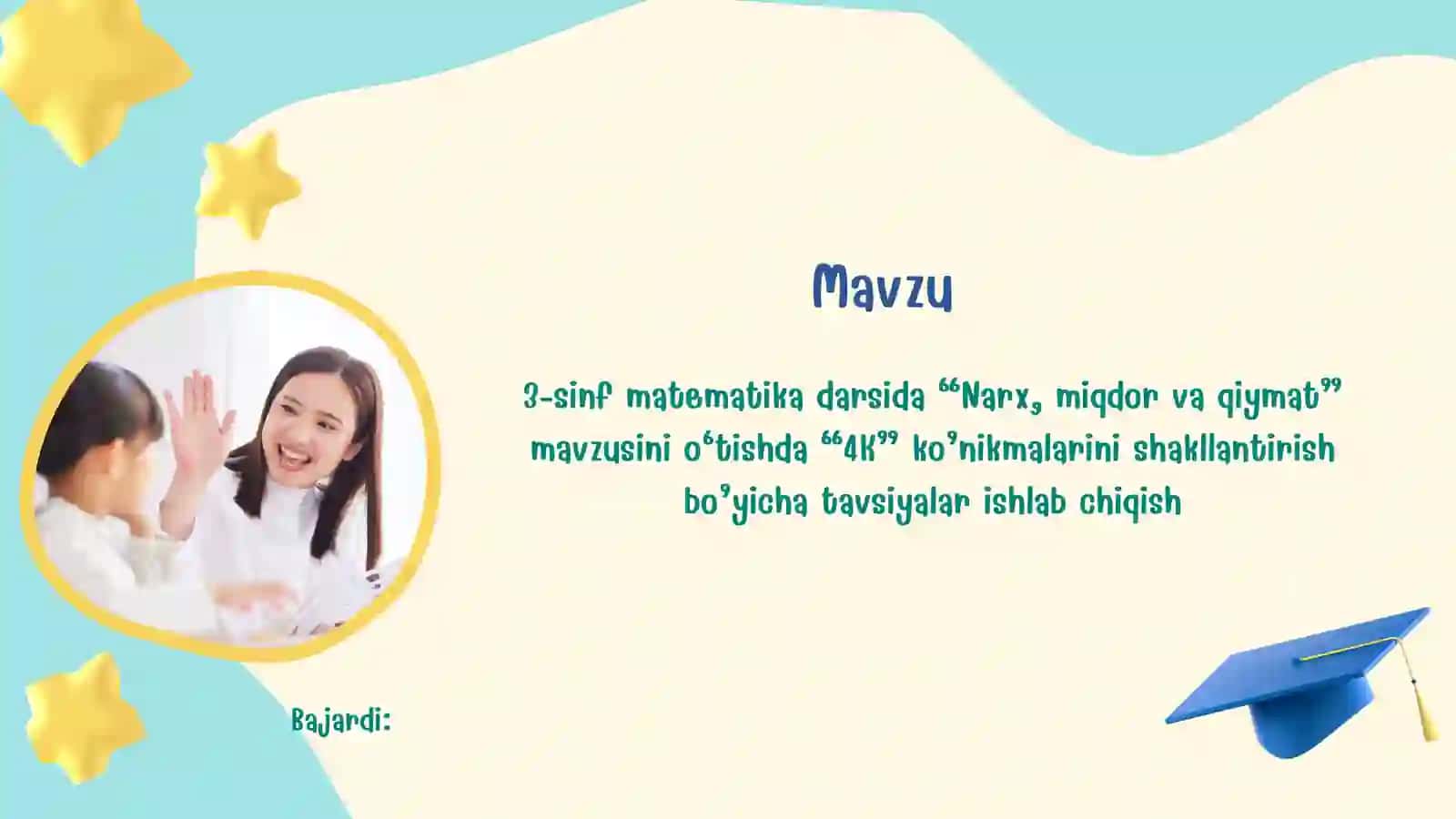 3-sinf matematika darsida “Narx, miqdor va qiymat” mavzusini o‘tishda “4K” ko’nikmalarini shakllantirish bo’yicha tavsiyalar ishlab chiqish 2