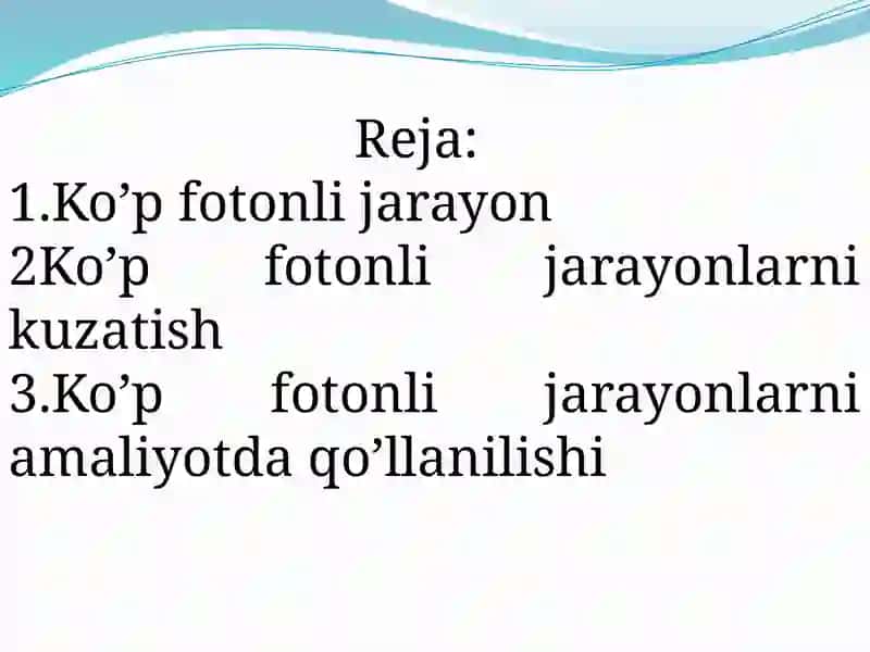 Ko’p fotonli jarayonlarni amaliy  qo’llashni tadqiq qilish 2