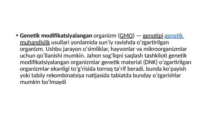 Geni o’zgartirilgan oziq-ovqat mahsulotlari va organizmlar 2