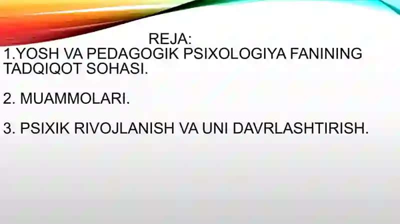 Yosh va pedagogik psixologiya faning tadqiqot sohasi va muammolari doirasidagi muammolar bilan  tanishish. 2