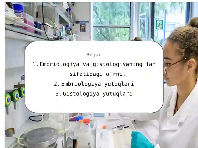 Embriologiya va gistologiyada fan yutuqlari va istiqbollari. 2