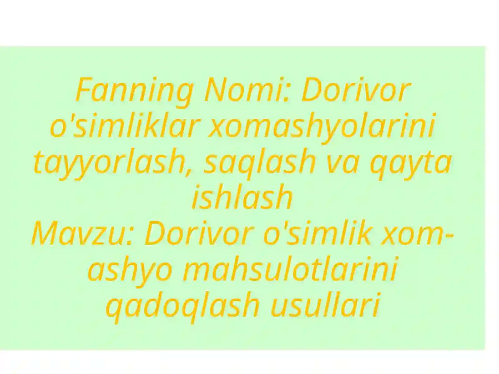 Dorivoro'simliklarxomashyolarinitayyorlash,saqlashvaqaytaishlash 2