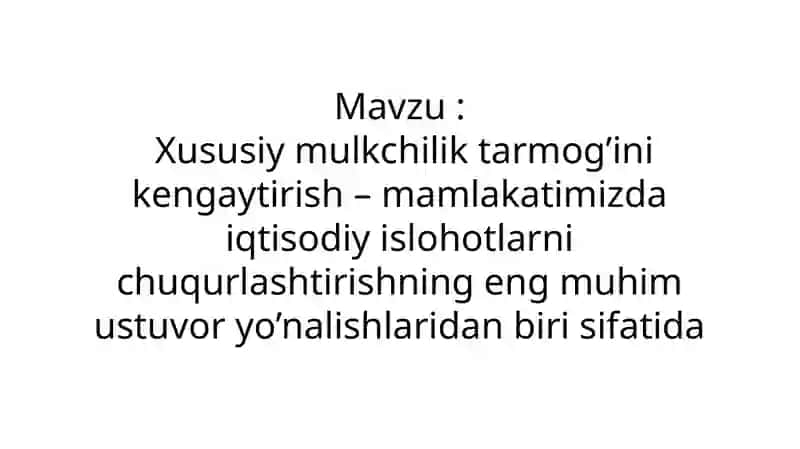 Xususiy mulkchilik tarmog’ini kengaytirish 2