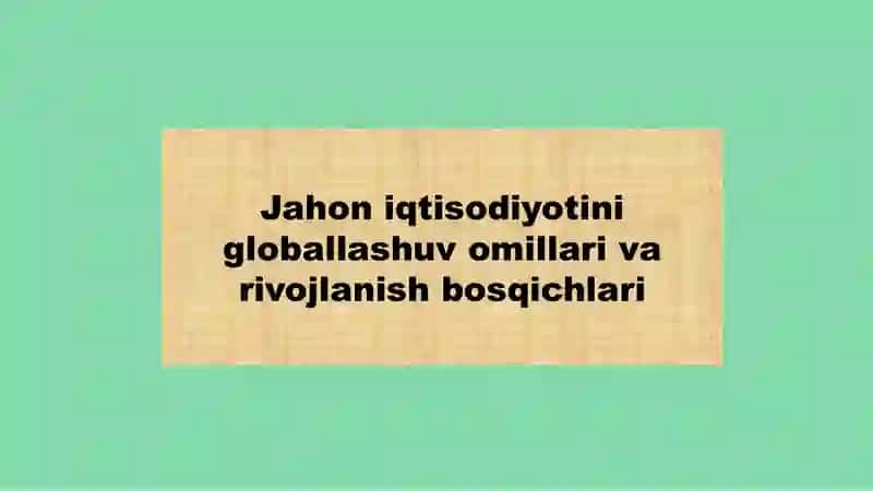 O’ZBEKISTON RESPUBLIKASI OLIY TA’LIM FAN VA INNOVATSIYALAR VAZIRLIGI BUXORO DAVLAT UNIVERSITETI Iqtisodiyot va Turizm fakulteti 9-1 IQTS-21 guruhi talabasi NURULLOYEVA GO’ZALning Global iqtisodiy rivojlanish fanidan MUSTAQIL ISHI 2