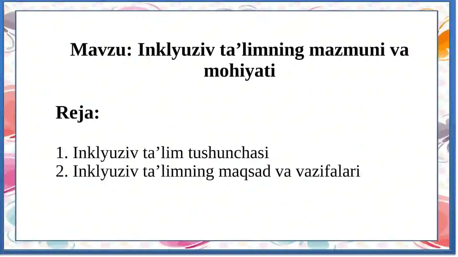 Inklyuziv ta’limning mazmuni va mohiyati 2