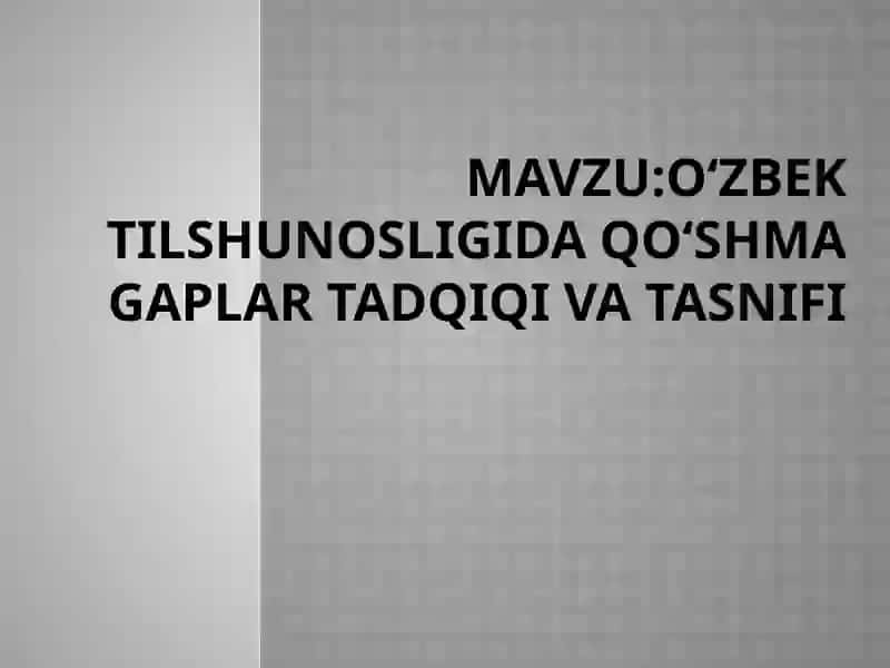 O‘zbektilshunosligida qo‘shma gaplar tarkibiy qismlari 2