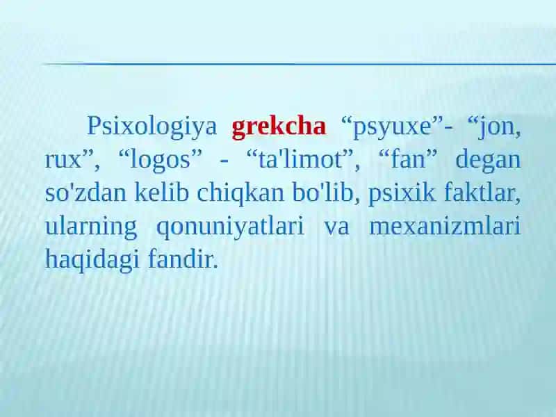 Psixologiya fanining predmeti, rivojlanish tarixi, sohalari va tadqiqot metodlari. 2