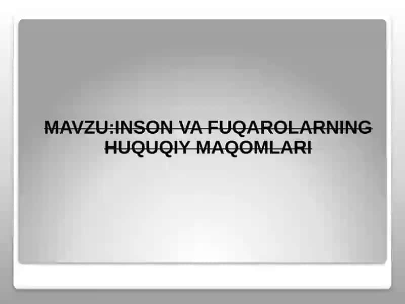 INSON VA FUQAROLARNING HUQUQIY MAQOMLARI 2