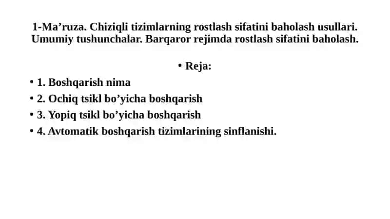 Ma’ruza 1: Chiziqli tizimlarning rostlash sifatini bahola sh usullari 2