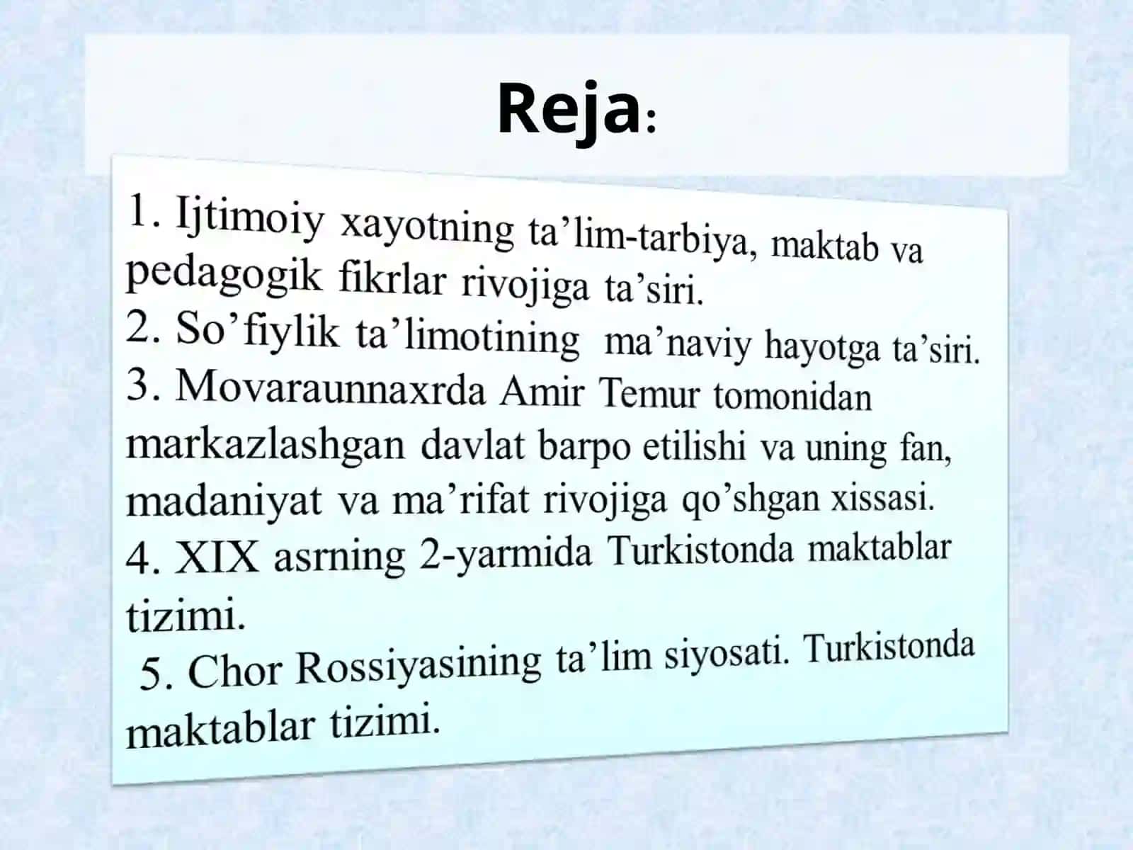 ХIV аsrning ikkinchi yarmi va ХVI аsrda Movarounnaxrda tarbiya, maktab va pedagogik fikrlar rivoji. ХIХ аsrning 2-yarmi - XX аsrning 1-choragida Тurkiston o’lkasida tarbiya, maktab va pedagogik fikrlar 2
