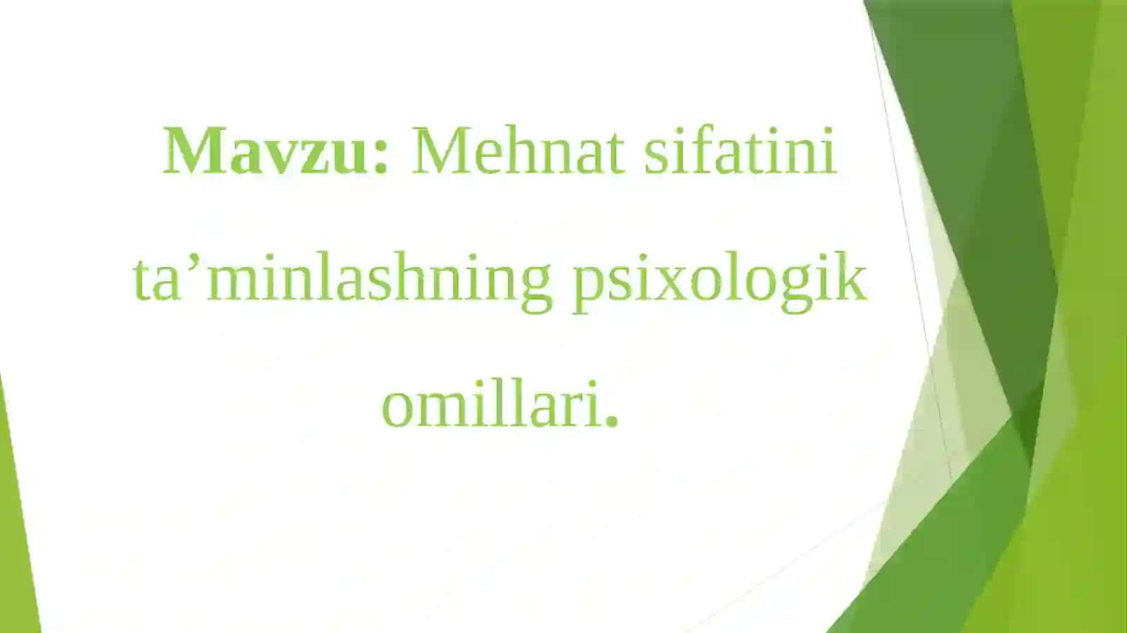 Mehnat sifatini ta’minlashning psixologik omillari 2
