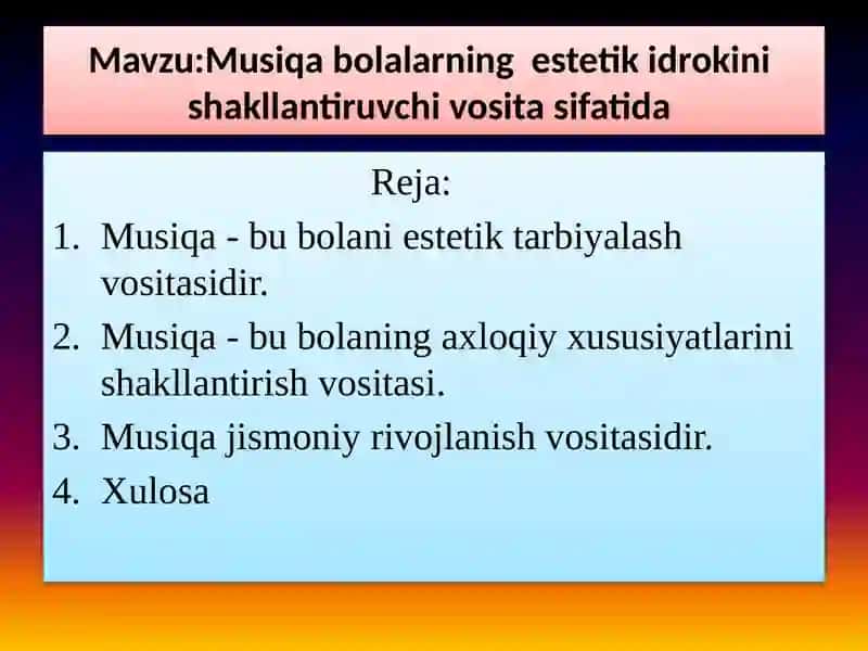 Mavzu:Musiqa bolalarning  estetik idrokini  shakllantiruvchi vosita sifatida 2