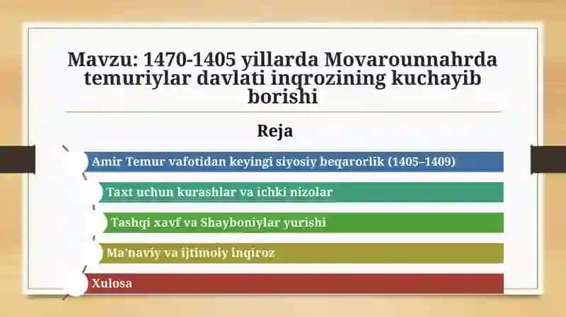 Taqdimot  Mavzu; 1470-1405 yillarda Movarounnahrda temuriylar davlati inqrozining kuchayib borishi 2