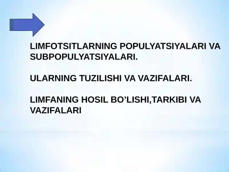 LIMFOTSITLARNING POPULYATSIYALARI VA  SUBPOPULYATSIYALARI.  ULARNING TUZILISHI VA VAZIFALARI.  LIMFANING HOSIL BO’LISHI,TARKIBI VA  VAZIFALARI 2
